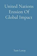 United Nations Erosion Of Global Impact 