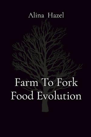 Farm To Fork Food Evolution