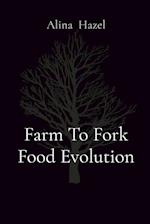 Farm To Fork Food Evolution