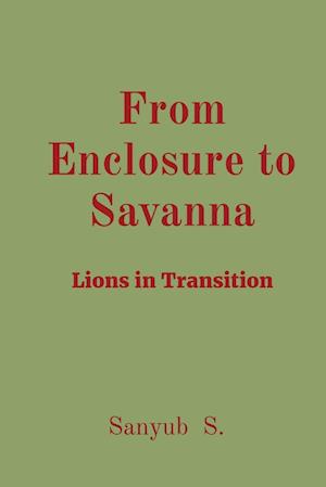 From Enclosure to Savanna