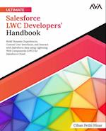 Ultimate Salesforce LWC Developers' Handbook