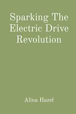 Sparking The Electric Drive Revolution