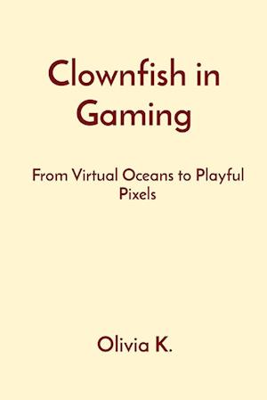 Clownfish in Gaming