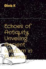 Echoes of Antiquity Unveiling Ancient Wisdom in Puranas