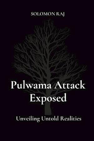 Pulwama Attack Exposed