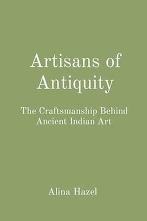 Artisans of Antiquity