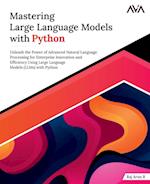 Mastering Large Language Models with Python