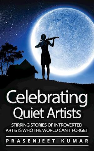 Celebrating Quiet Artists