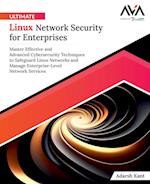 Ultimate Linux Network Security for Enterprises