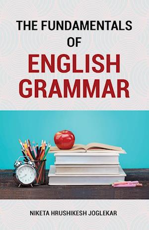 The Fundamentals of English Grammar