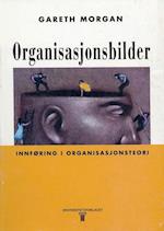 Organisasjonsbilder : innføring i organisasjonsteori  (2.utg.)