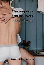 The emperor and his lover (gay story) 