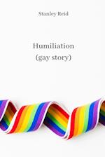 Humiliation (gay story) 