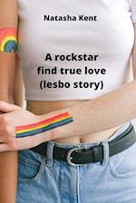 A rockstar find true love (lesb story) 