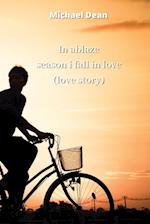 in ablaze season i fall in love (love story) 