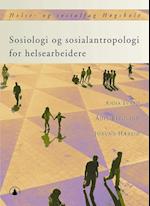 Sosiologi og sosialantropologi for helsearbeidere  (2.utg.)