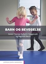 Barn og bevegelse : funksjonell bevegelsesanalyse av barn 0-6 år