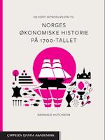 En kort introduksjon til Norges økonomiske historie på 1700-tallet