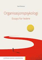 Organisasjonspsykologi : essays for ledere