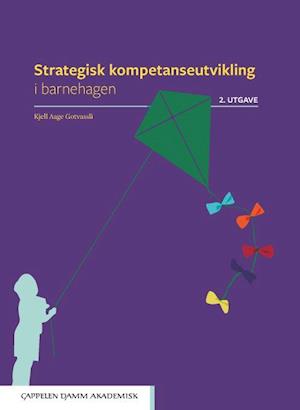 Strategisk kompetanseutvikling i barnehagen  (2. utg.)