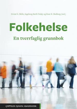 Folkehelse : en tverrfaglig grunnbok