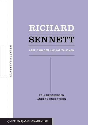 Richard Sennett : arbeid og den nye kapitalismen