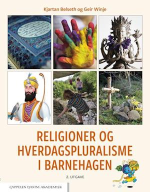 Religioner og hverdagspluralisme i barnehagen  (2. utg.)