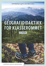 Geografididaktikk for klasserommet : en innføringsbok i geografiundervisning for studenter og lærere  (4. utg.)