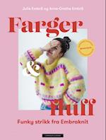 Farger & fluff : funky strikk fra Embraknit