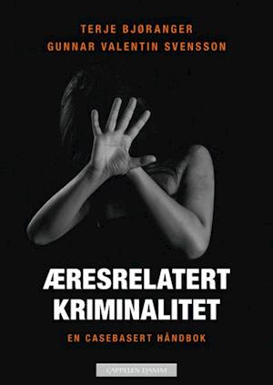 Æresrelatert kriminalitet : en casebasert håndbok