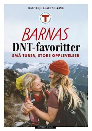 Barnas DNT-favoritter : små turer, store opplevelser