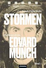 Stormen : en biografi om Edvard Munch. Bd.1