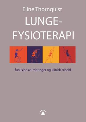 Lungefysioterapi : funksjonsvurderinger og klinisk arbeid  (2.utg.)