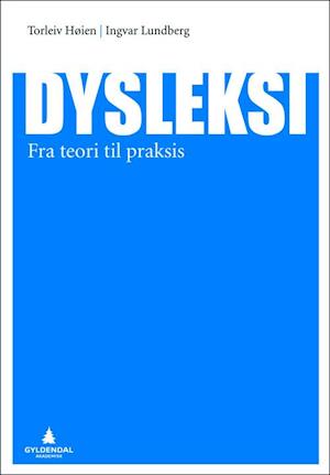 Dysleksi : fra teori til praksis  (5. utg.)