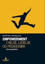 Empowerment i helse, ledelse og pedagogikk : nye perspektiv