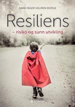 Resiliens : risiko og sunn utvikling  (3.utg.)