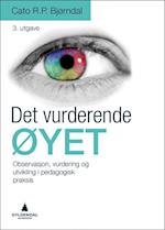 Det vurderende øyet : observasjon, vurdering og utvikling i pedagogisk praksis  (3.utg.)