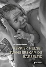 Psykisk helse i svangerskap og barseltid