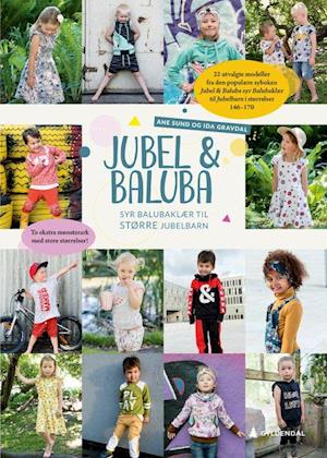 Jubel & Baluba syr balubaklær til større jubelbarn : to ekstra mønsterark med store størrelser!