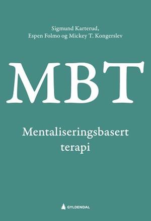 angre Fremragende George Bernard Få Mentaliseringsbasert terapi (MBT) af Sigmund Karterud som Hæftet bog på