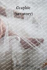 Graphic (sex story) 