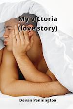 My victoria (love story) 