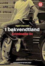 I bakvendtland : kriminelle liv