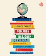 Romanen, nasjonen og verden : nordisk litteratur i et postnasjonalt perspektiv