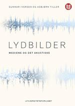 Lydbilder : mediene og det akustiske