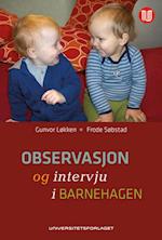 Observasjon og intervju i barnehagen  (4. utg.)