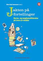 Jakten på fortellinger : barne- og ungdomslitteratur på tvers av medier