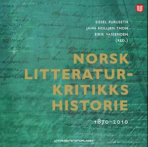 Norsk litteraturkritikks historie 1870-2010