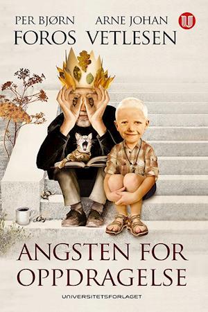 Angsten for oppdragelse  (2. utg.)