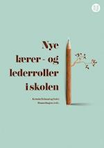 Nye lærer- og lederroller i skolen